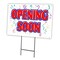 Signmission Opening Soon Yard Sign & Stake outdoor plastic coroplast window, C-1216 Opening Soon C-1216 Opening Soon - alternate 1